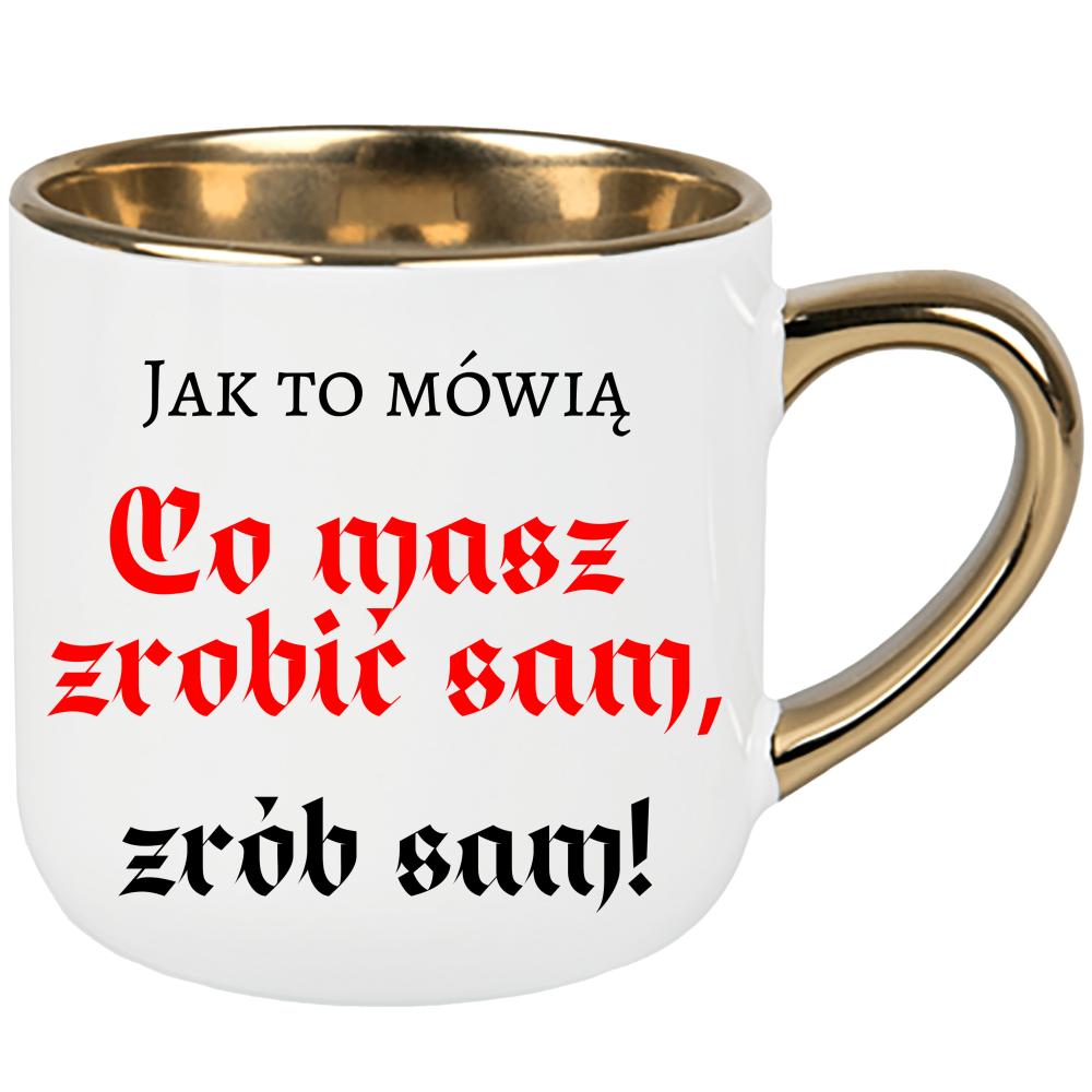 Co masz zrobić sam, zrób sam! kubek elegant duży kolor żółty