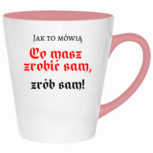 Co masz zrobić sam, zrób sam!