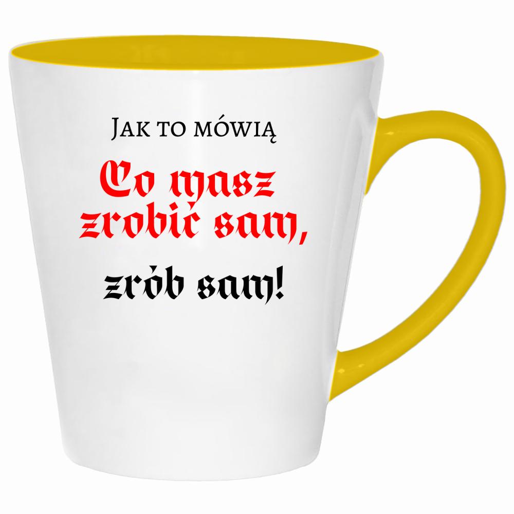 Co masz zrobić sam, zrób sam! kubek latte kolor żółtyy
