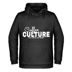 Coffee Culture – No coffee, no work