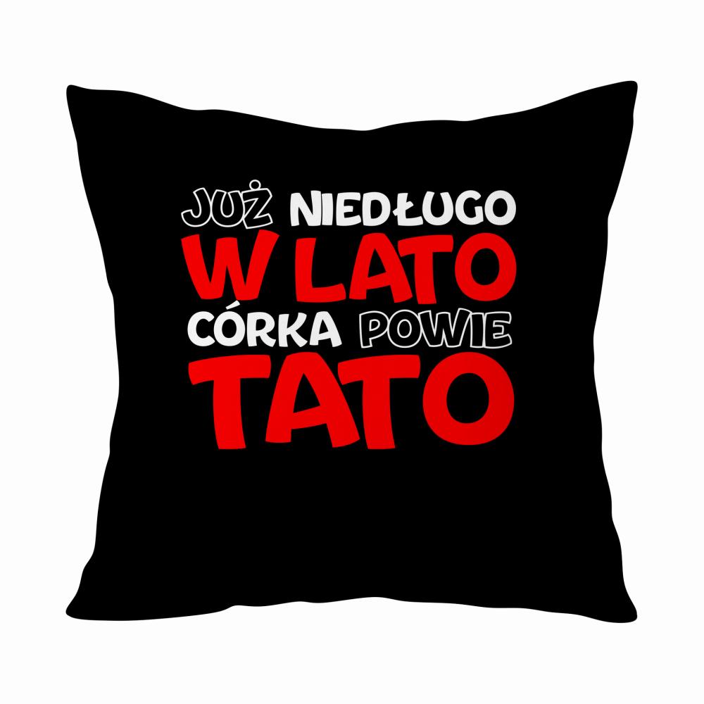 Córka powie Tato poduszka