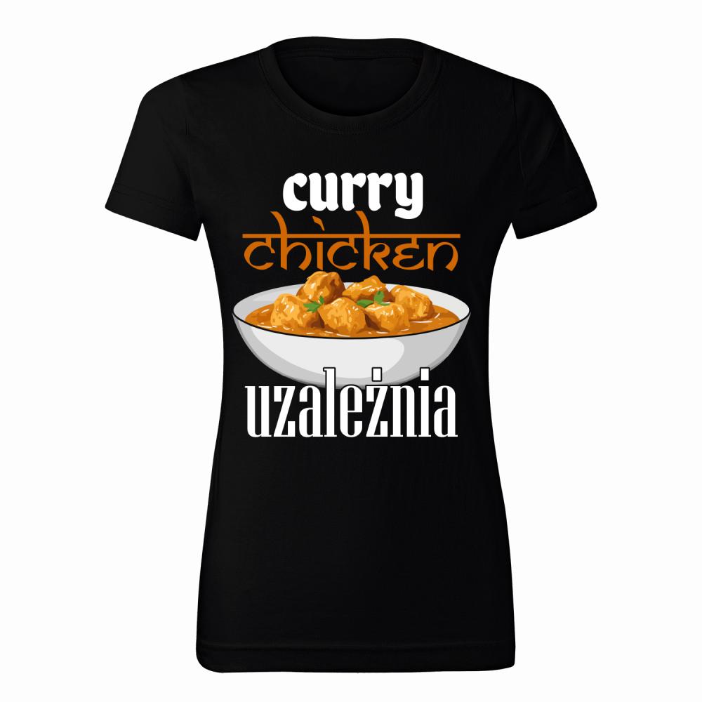 Curry chicken uzależnia koszulka damska