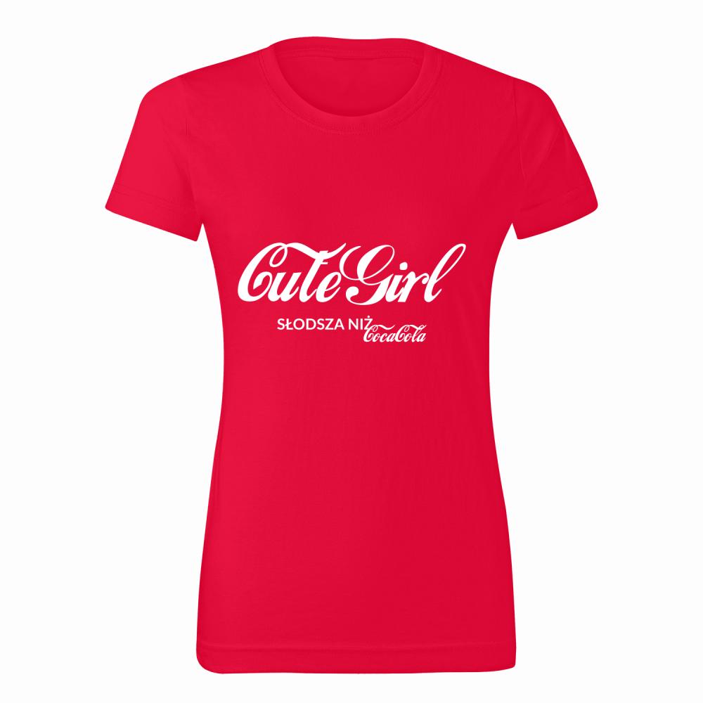 Cute Girl - słodsza niż Coca-Cola koszulka damska