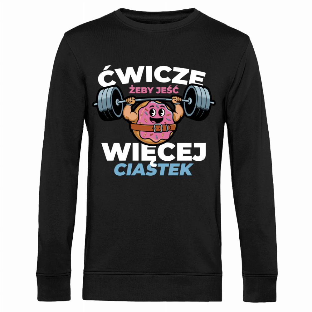 Ćwiczę, żeby jeść więcej ciastek 2 bluza męska bez kaptura