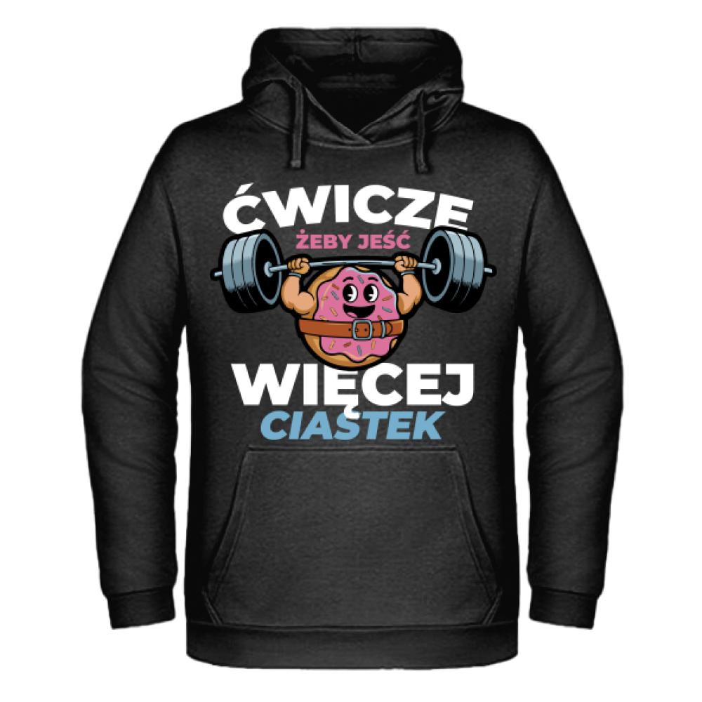 Ćwiczę, żeby jeść więcej ciastek 2 bluza męska z kapturem