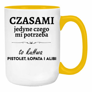 Czasami jedyne czego mi potrzeba to ku#wa pistolet