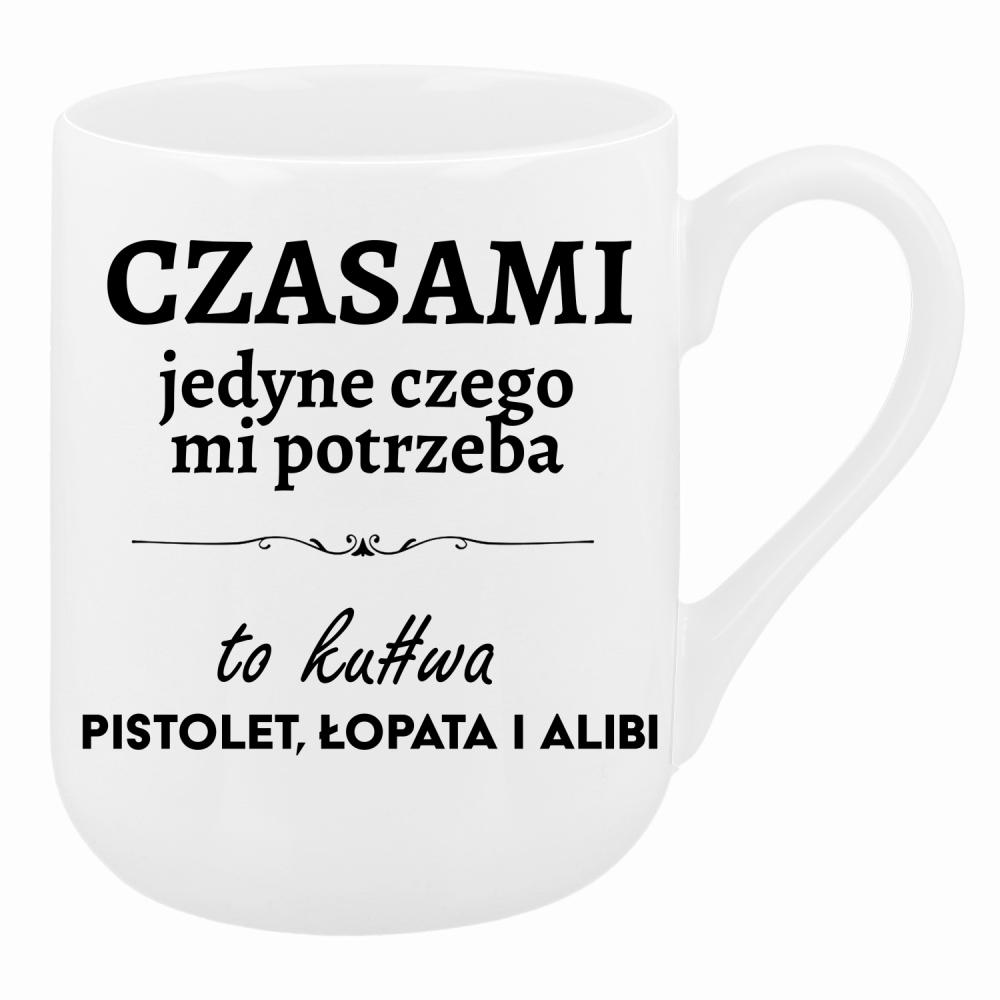 Czasami jedyne czego mi potrzeba to ku#wa pistolet kubek coffee kolor biały