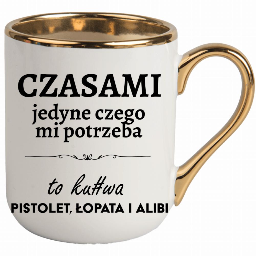Czasami jedyne czego mi potrzeba to ku#wa pistolet kubek elegant biały kolor czarny