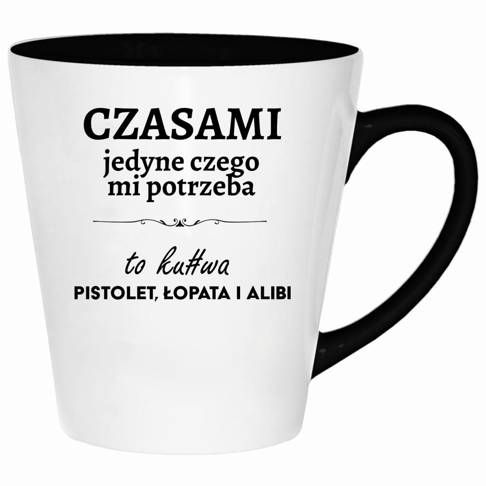 Czasami jedyne czego mi potrzeba to ku#wa pistolet kubek latte kolor navy