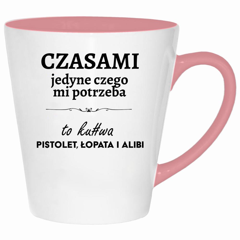 Czasami jedyne czego mi potrzeba to ku#wa pistolet kubek latte kolor pink