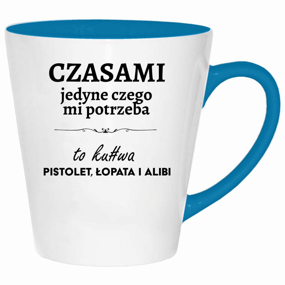 Czasami jedyne czego mi potrzeba to ku#wa pistolet kubek latte kolor turkus