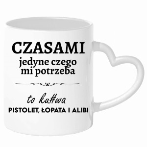 Czasami jedyne czego mi potrzeba to ku#wa pistolet