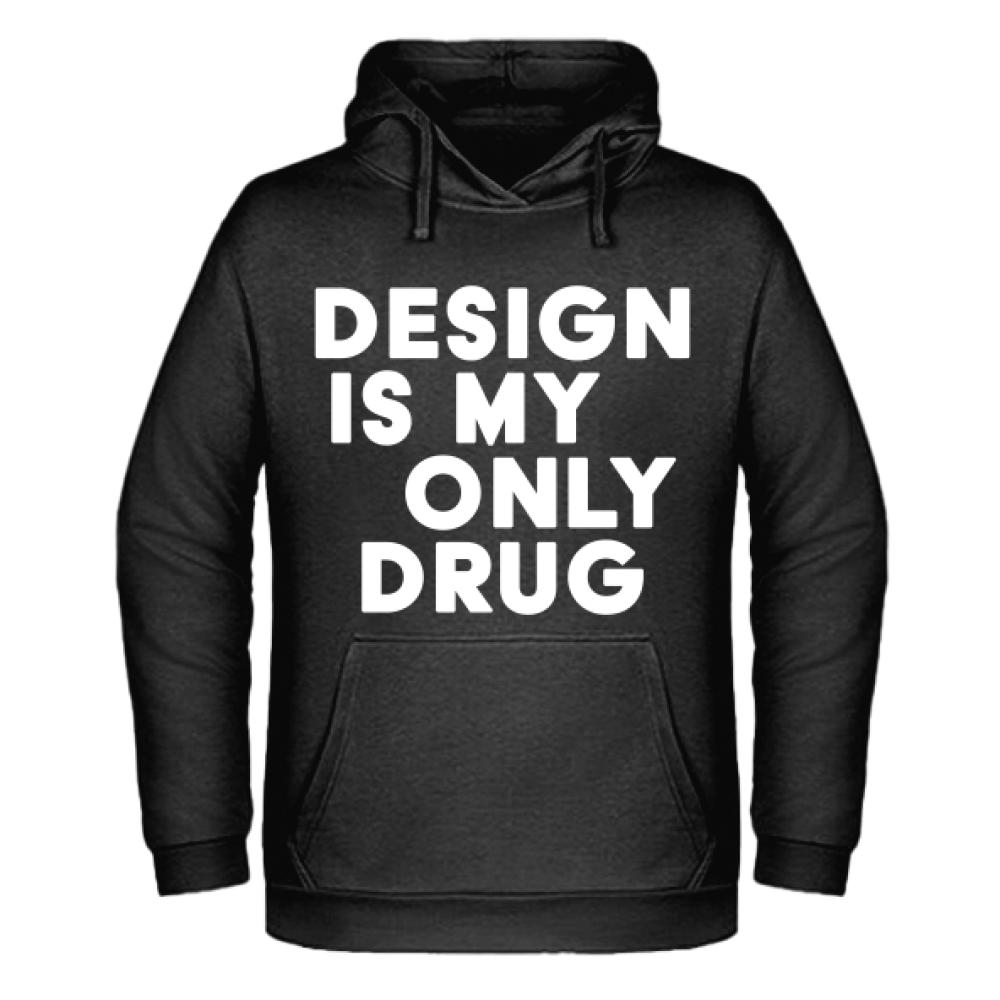 Design is my only drug bluza męska z kapturem