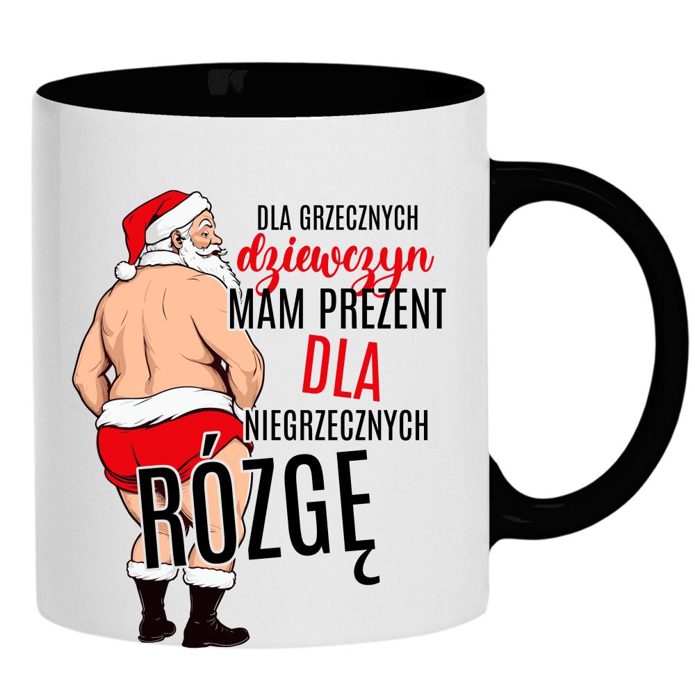 Dla grzecznych dziewczyn mam prezent kubek ucho kolor kolor czarnyy