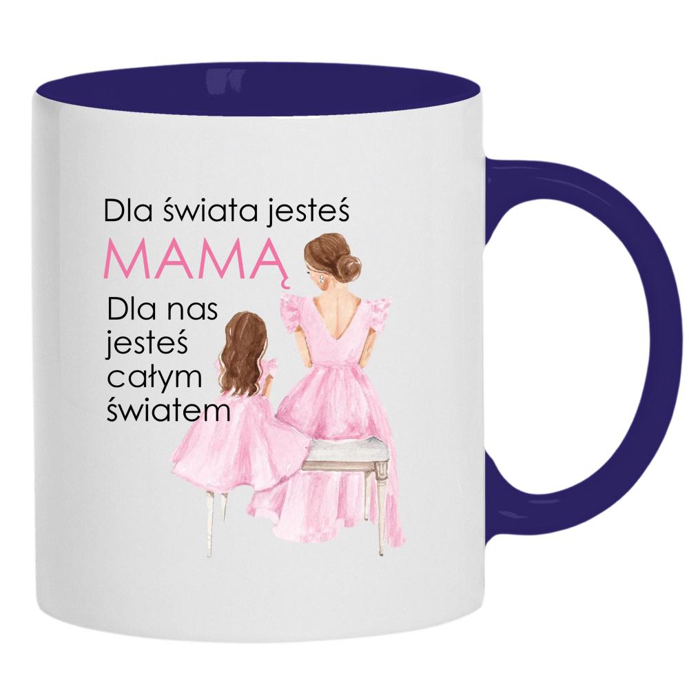 Dla świata jesteś mamą kubek ucho kolor kolor navy