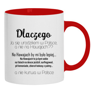 Dlaczego urodziłem się w Polsce nie na Hawajach