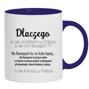 Dlaczego urodziłem się w Polsce nie na Hawajach