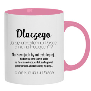 Dlaczego urodziłem się w Polsce nie na Hawajach