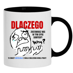 Dlaczego? Why? Gratulacje?
