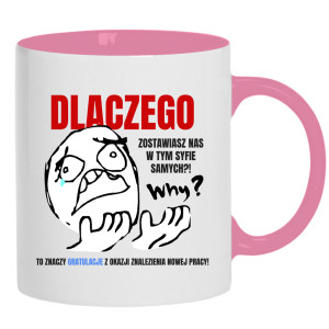 Dlaczego? Why? Gratulacje?
