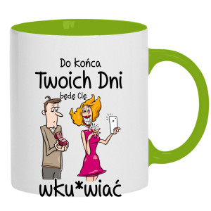 Do końca twoich dni… będę cię wku*wiać