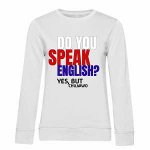 Do you speak English? Yes, but chuj#wo