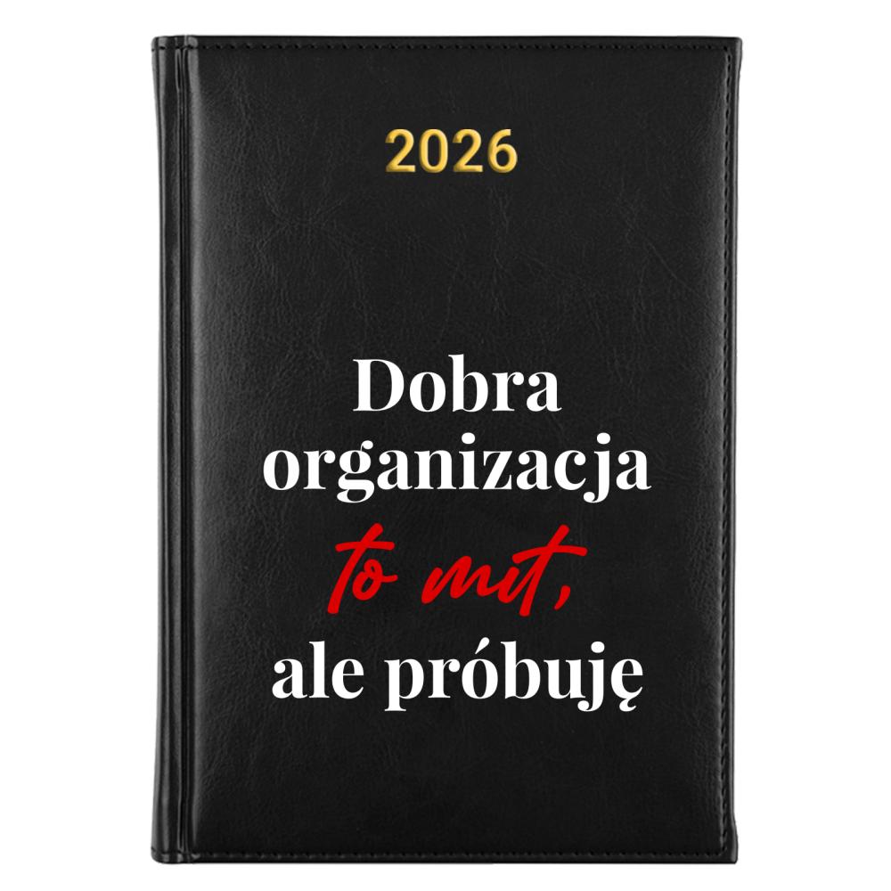 Dobra organizacja to mit, ale próbuję. kalendarz a5