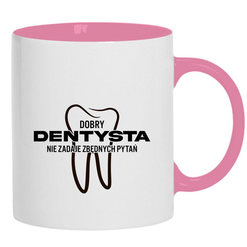 Dobry Dentysta kubek ucho kolor kolor różowy