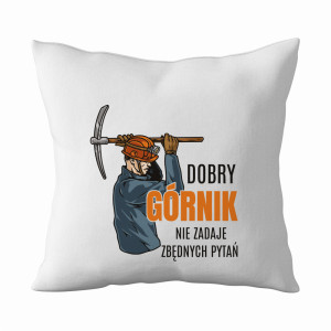 Dobry górnik nie zadaje pytań