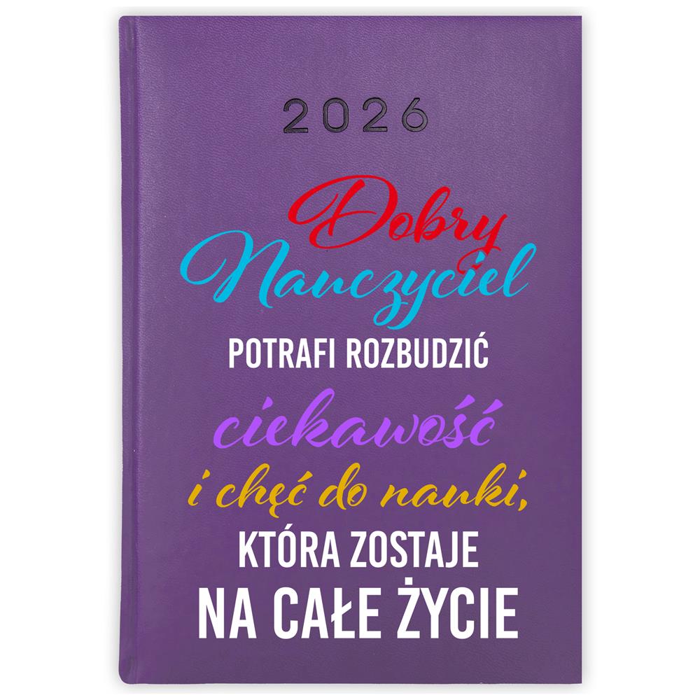 Dobry nauczyciel potrafi rozbudzić ciekawość kalendarz książkowy a5 2026 kolor fioletowy