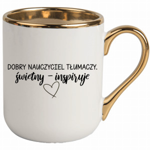 Dobry nauczyciel tłumaczy, świetny inspiruje