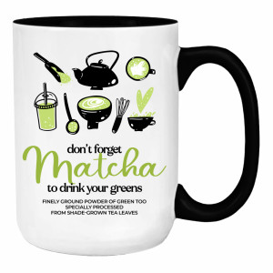 DON'T FORGET MATCHA
