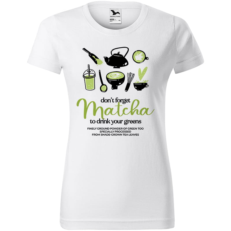 DON'T FORGET MATCHA