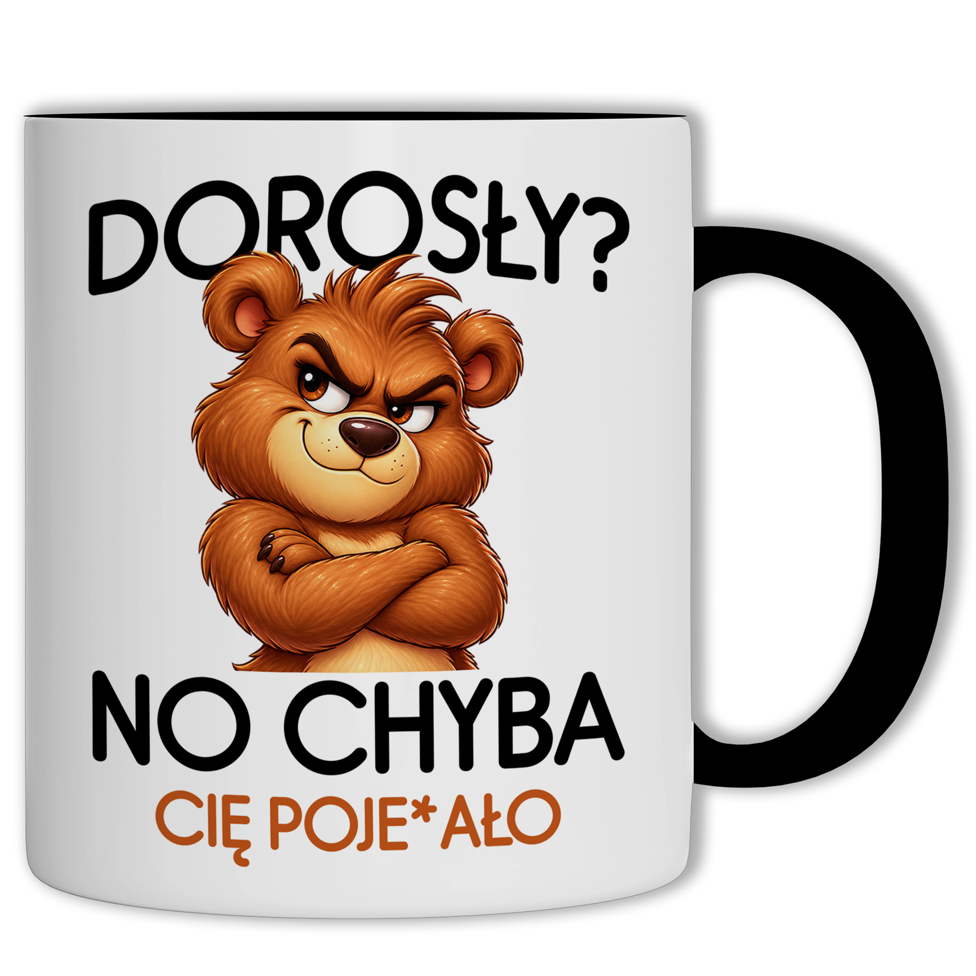 Dorosły? No chyba Cię poje#ało kubek ucho kolor