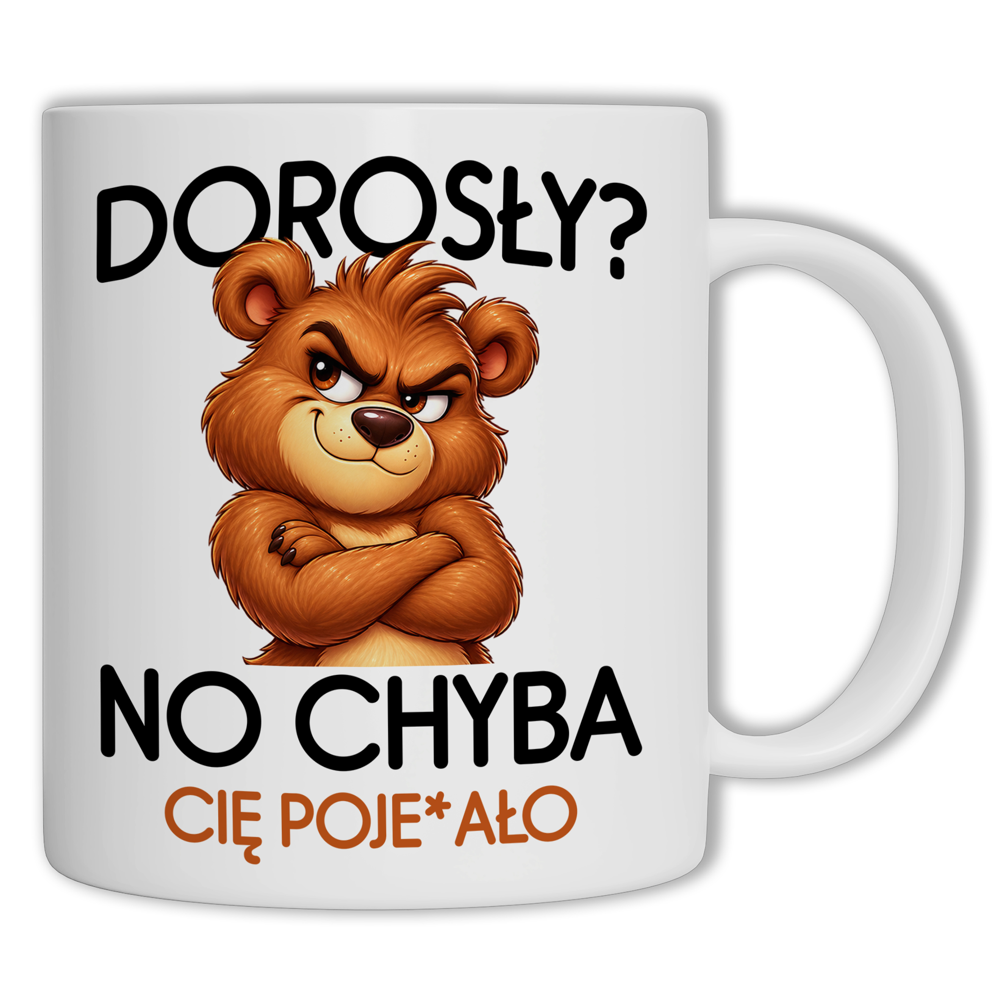 Dorosły? No chyba Cię poje#ało kubek ucho kolor kolor biały