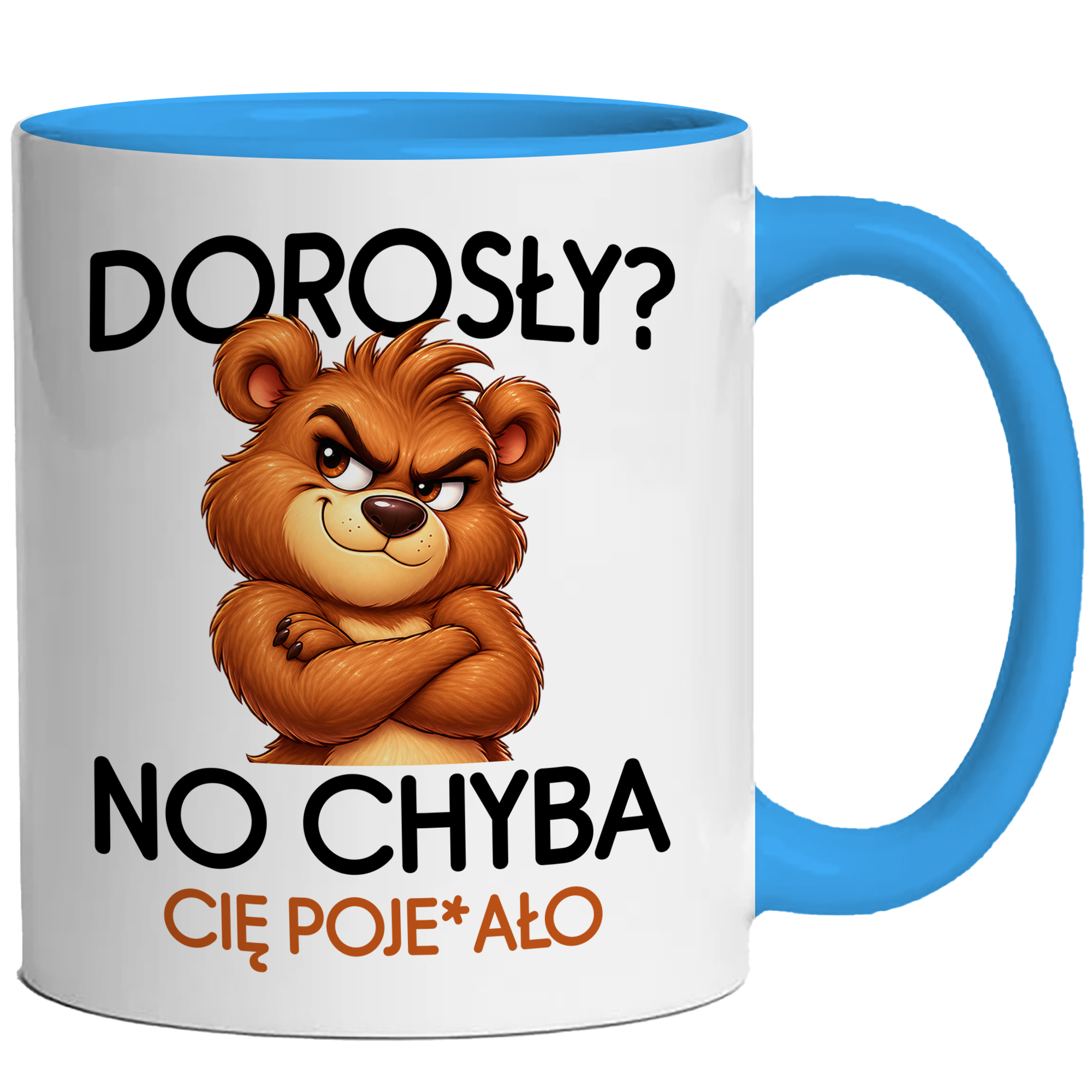 Dorosły? No chyba Cię poje#ało kubek ucho kolor kolor jasnoniebieski