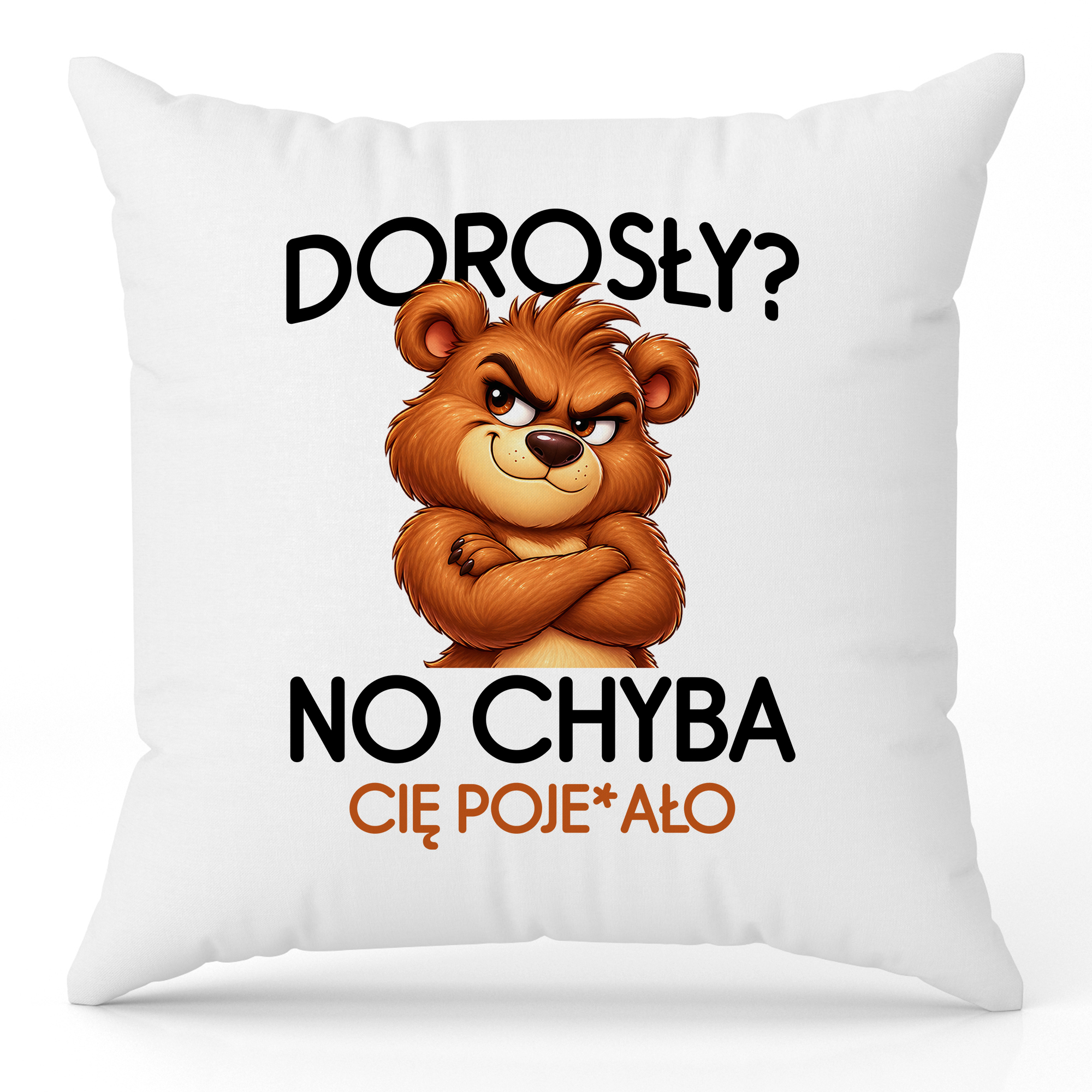 Dorosły? No chyba Cię poje#ało