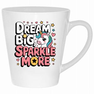 Dream Big Sparkle More