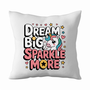 Dream Big Sparkle More