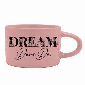Dream, Dare, Do