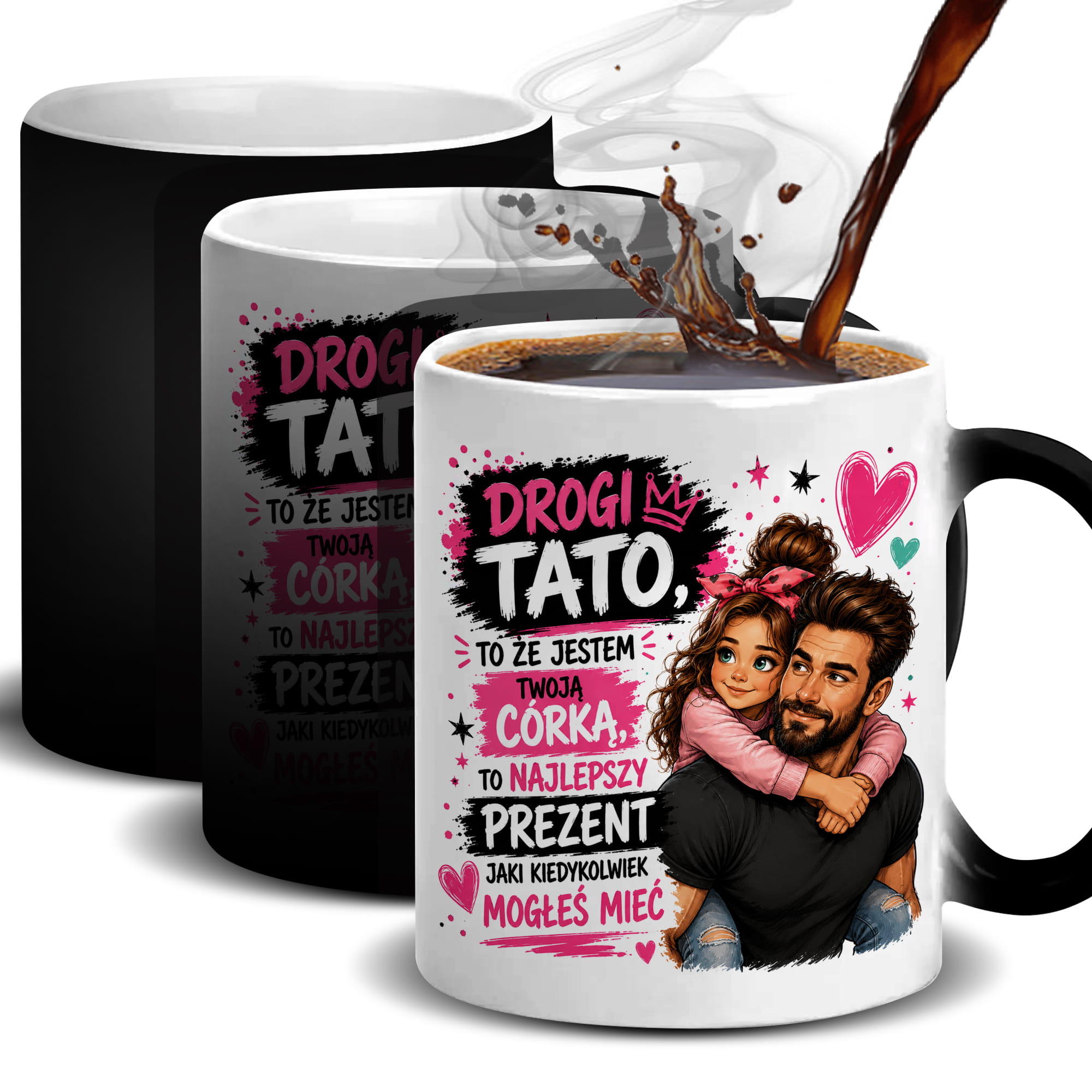 Drogi Tato, to, że jestem Twoją córką kubek magiczny