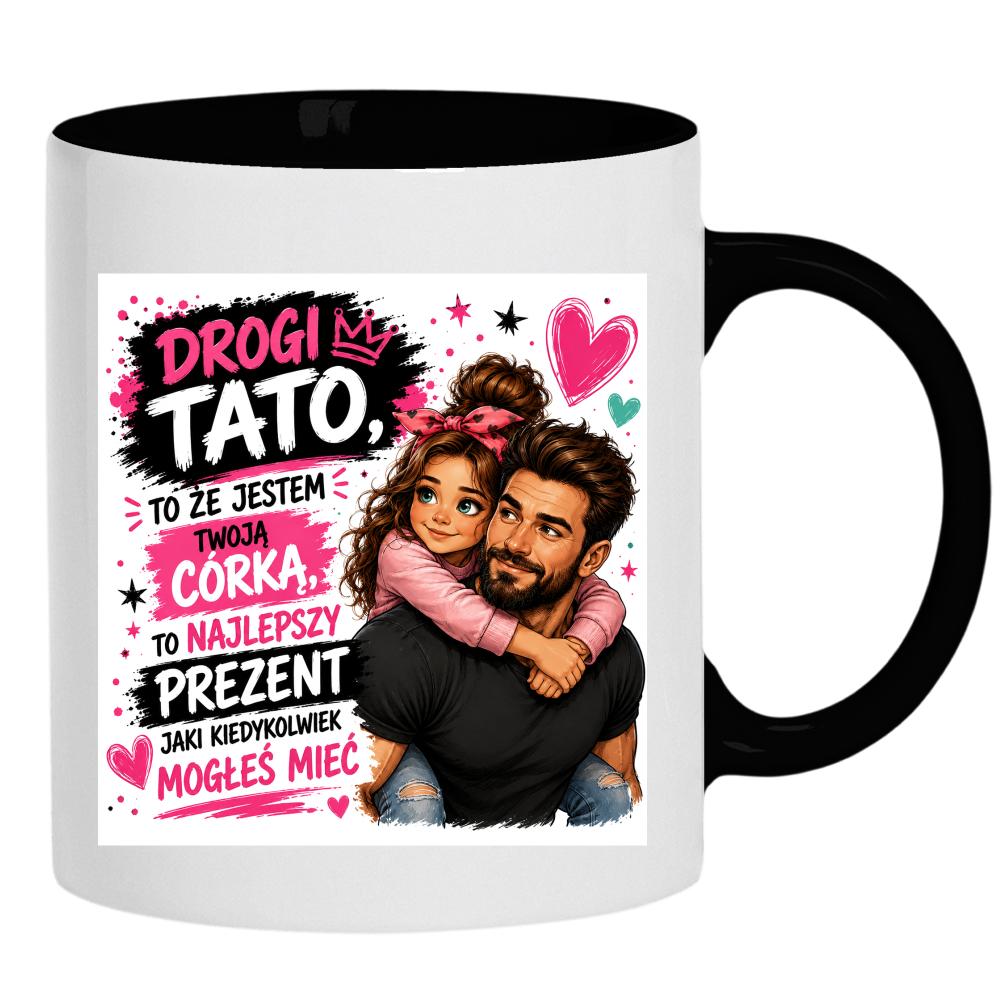 Drogi Tato, to, że jestem Twoją córką kubek ucho kolor kolor czarnyy