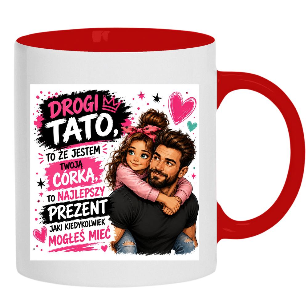 Drogi Tato, to, że jestem Twoją córką kubek ucho kolor kolor czerwony