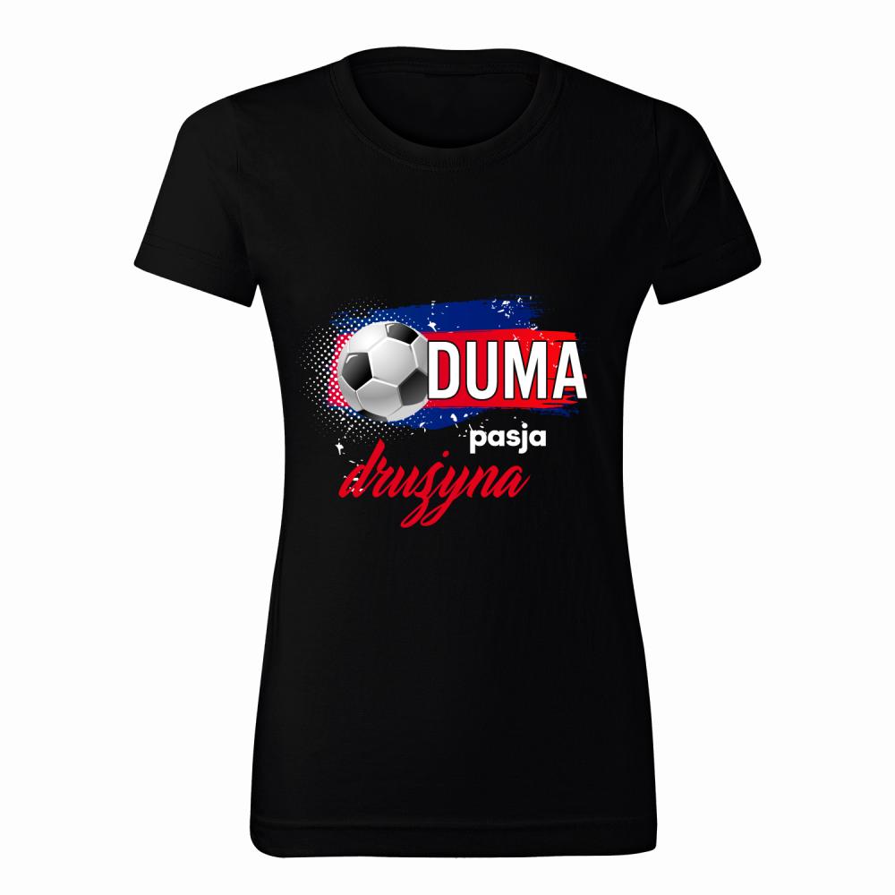 Duma, pasja, drużyna koszulka damska