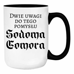 Dwie uwagi do tego pomysłu Sodoma Gomora