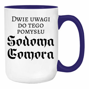 Dwie uwagi do tego pomysłu Sodoma Gomora