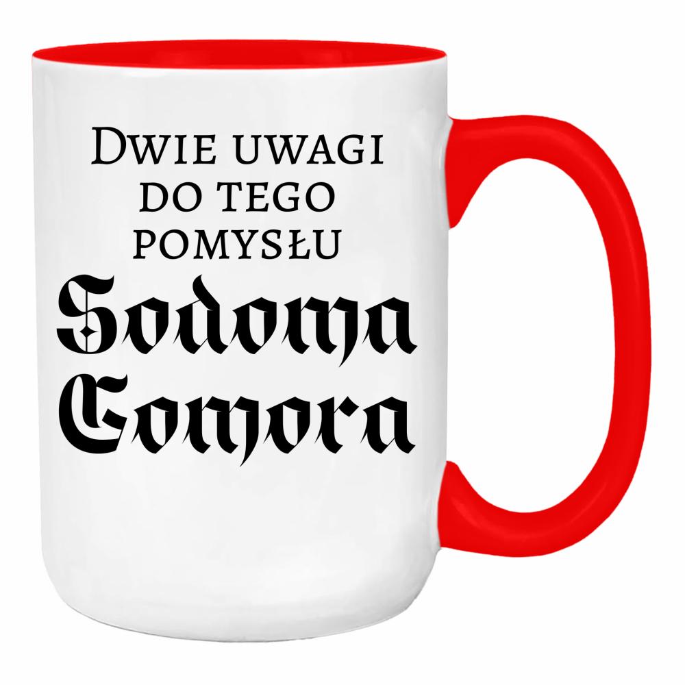 Dwie uwagi do tego pomysłu Sodoma Gomora duży kubek ucho kolor kolor red