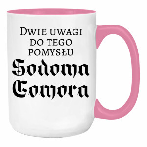 Dwie uwagi do tego pomysłu Sodoma Gomora
