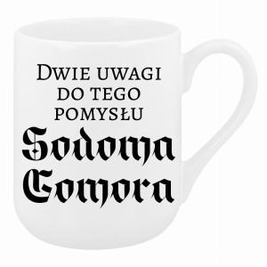 Dwie uwagi do tego pomysłu Sodoma Gomora