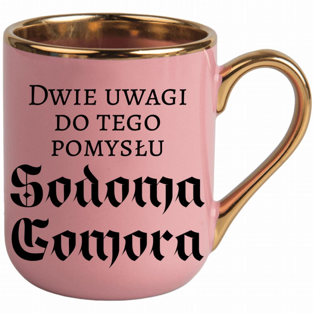 Dwie uwagi do tego pomysłu Sodoma Gomora kubek elegant różowy kolor czarny